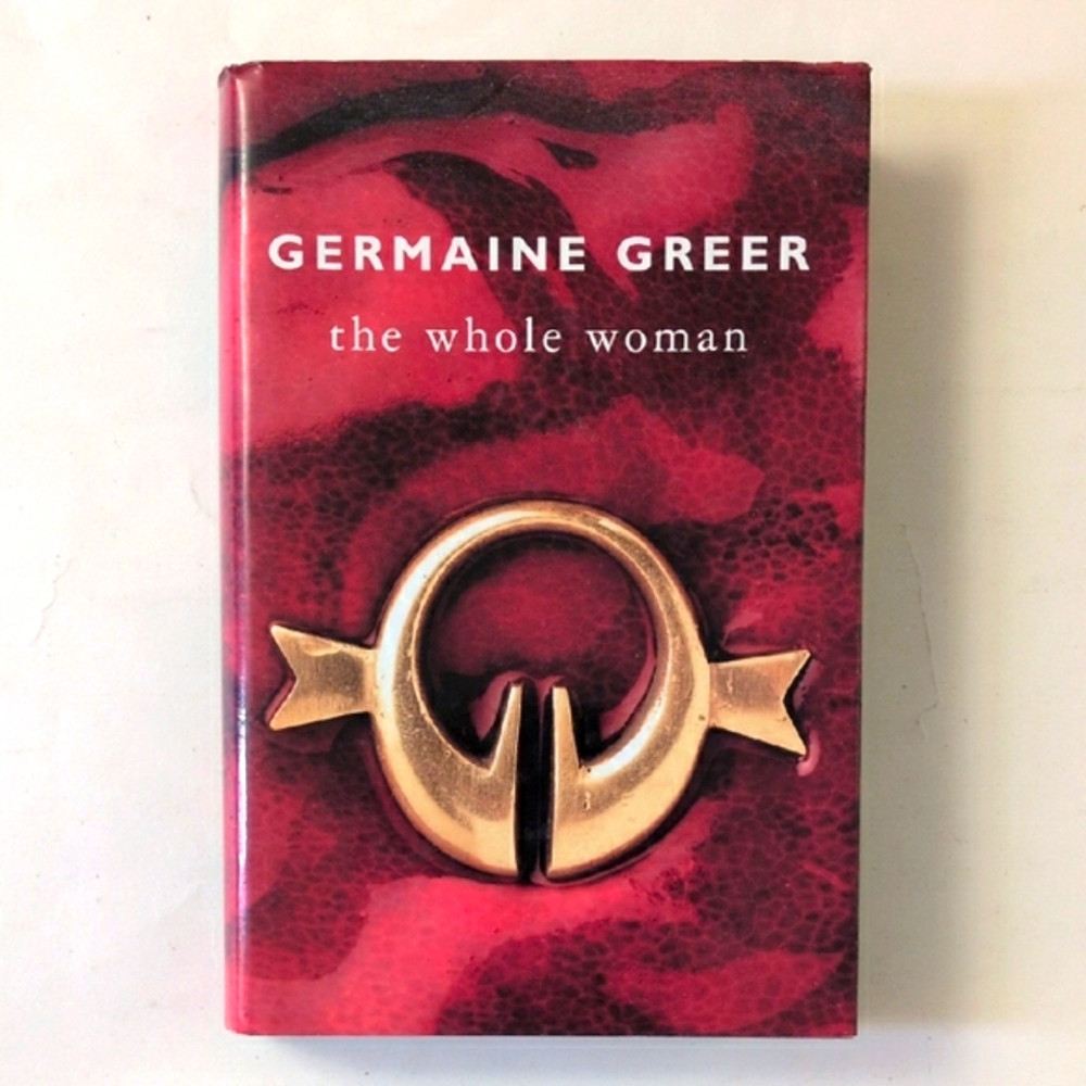 The Whole Woman - Germaine Greer (signed) - 1999